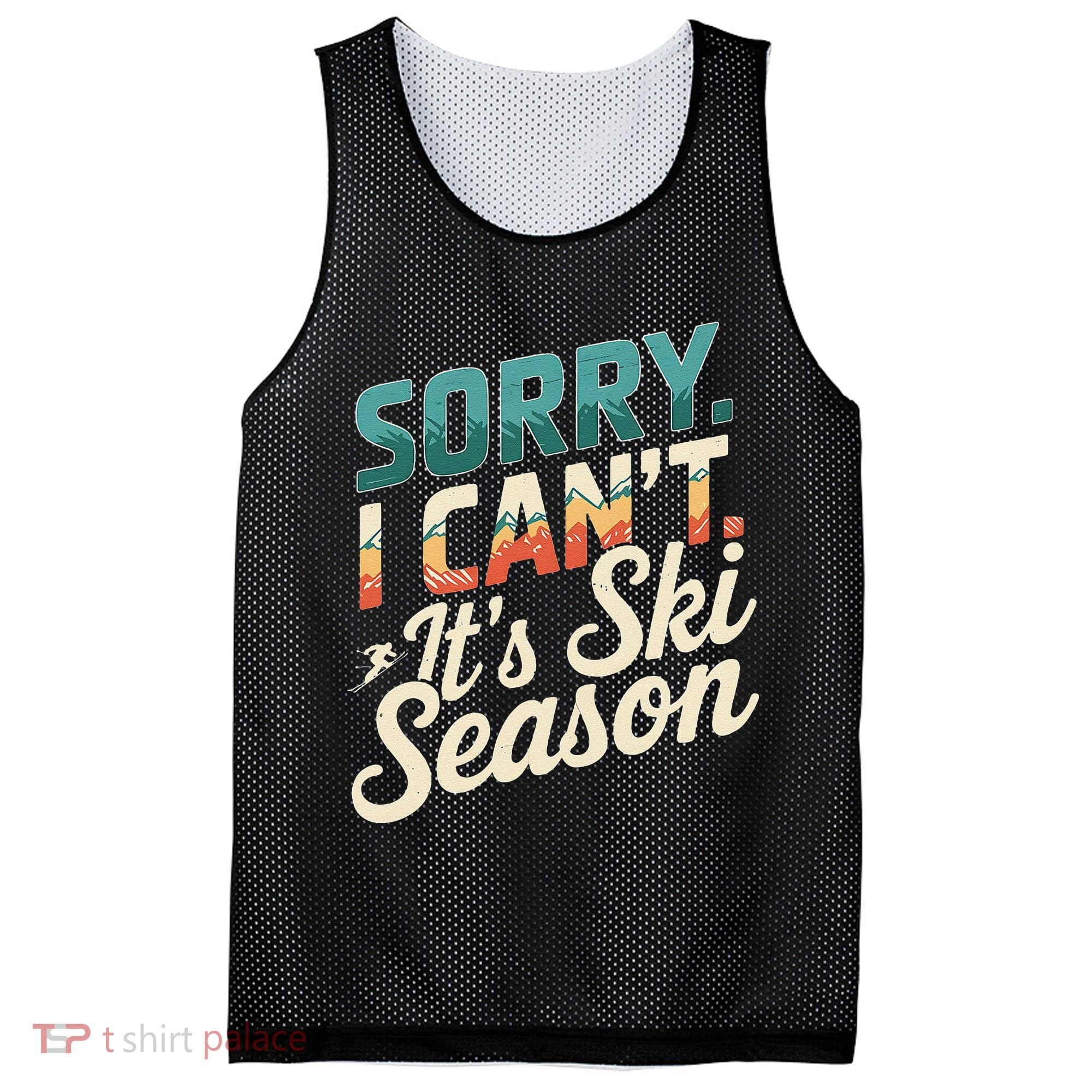 Sorry I CanT ItS Ski Season Winter Sports Mesh Reversible Basketball Jersey Tank