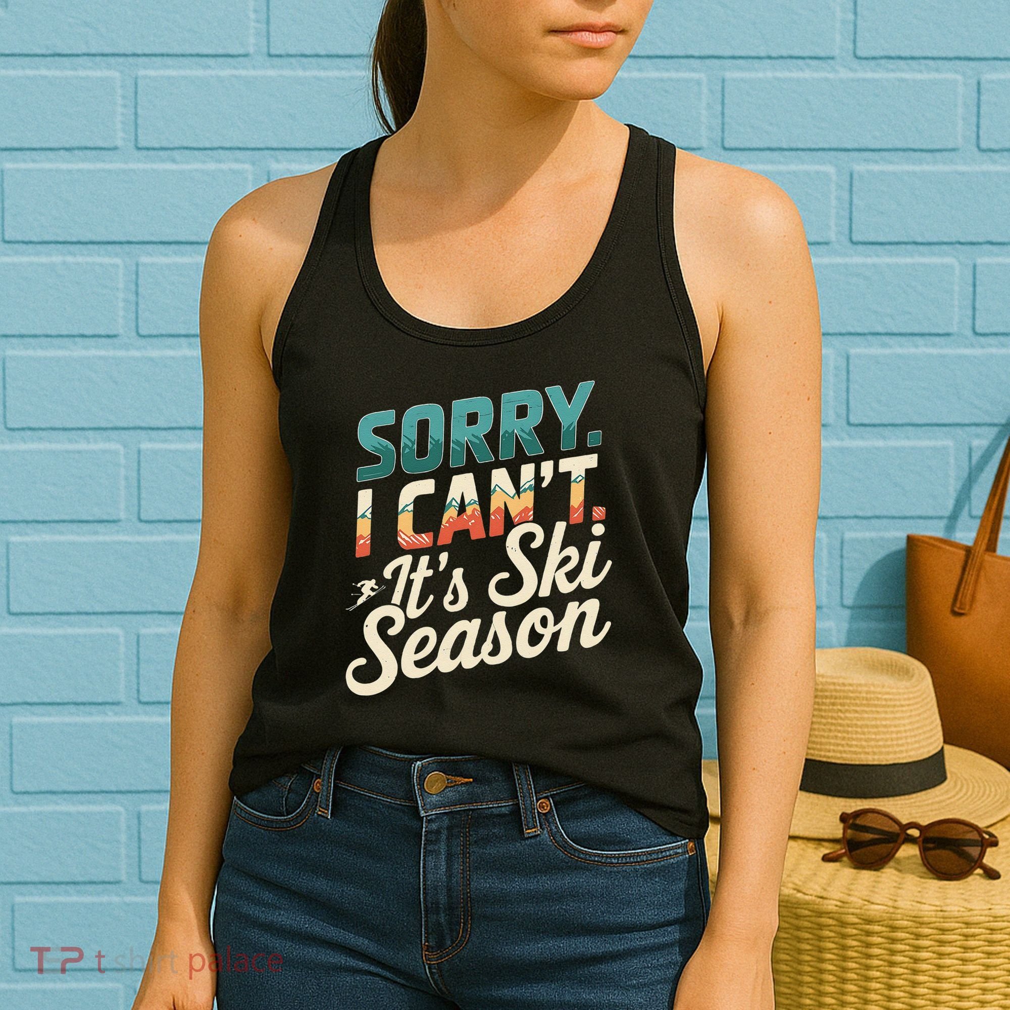 Sorry I CanT ItS Ski Season Winter Sports Women's Tank Top