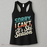 Sorry I CanT ItS Ski Season Winter Sports Women's Tank Top thumb 3