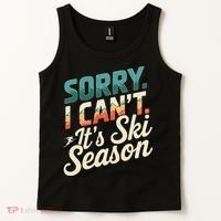 Sorry I CanT ItS Ski Season Winter Sports Tank Top thumb 2