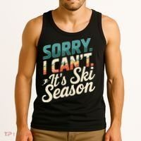 Sorry I CanT ItS Ski Season Winter Sports Tank Top thumb 3