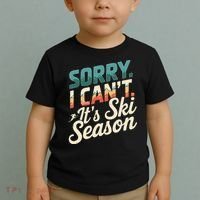 Sorry I CanT ItS Ski Season Winter Sports Toddler T-Shirt thumb 2