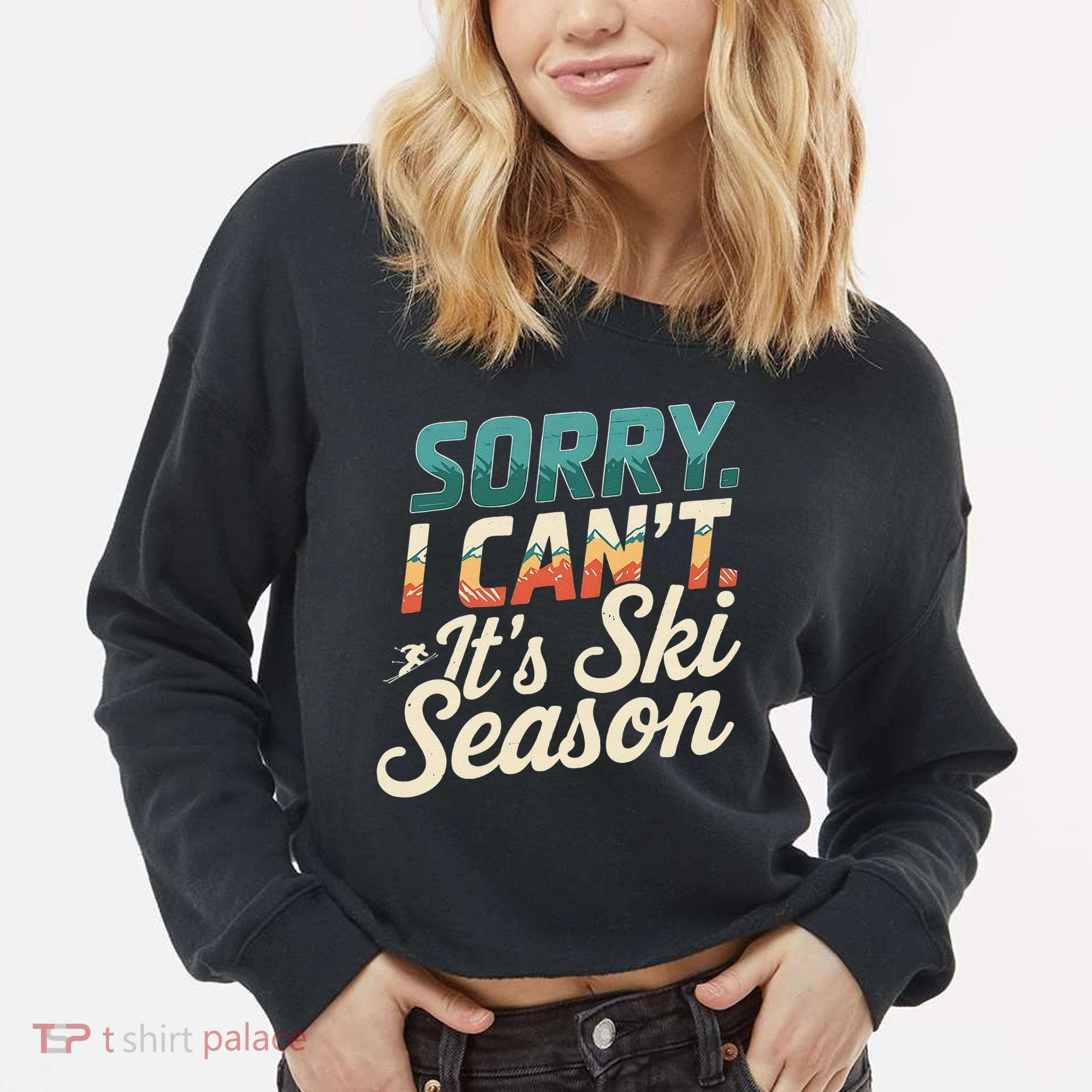 Sorry I CanT ItS Ski Season Winter Sports Cropped Pullover Crew