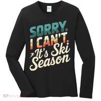Sorry I CanT ItS Ski Season Winter Sports Women's Long Sleeve Shirt thumb 0