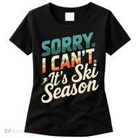 Sorry I CanT ItS Ski Season Winter Sports Women's T-Shirt thumb 0