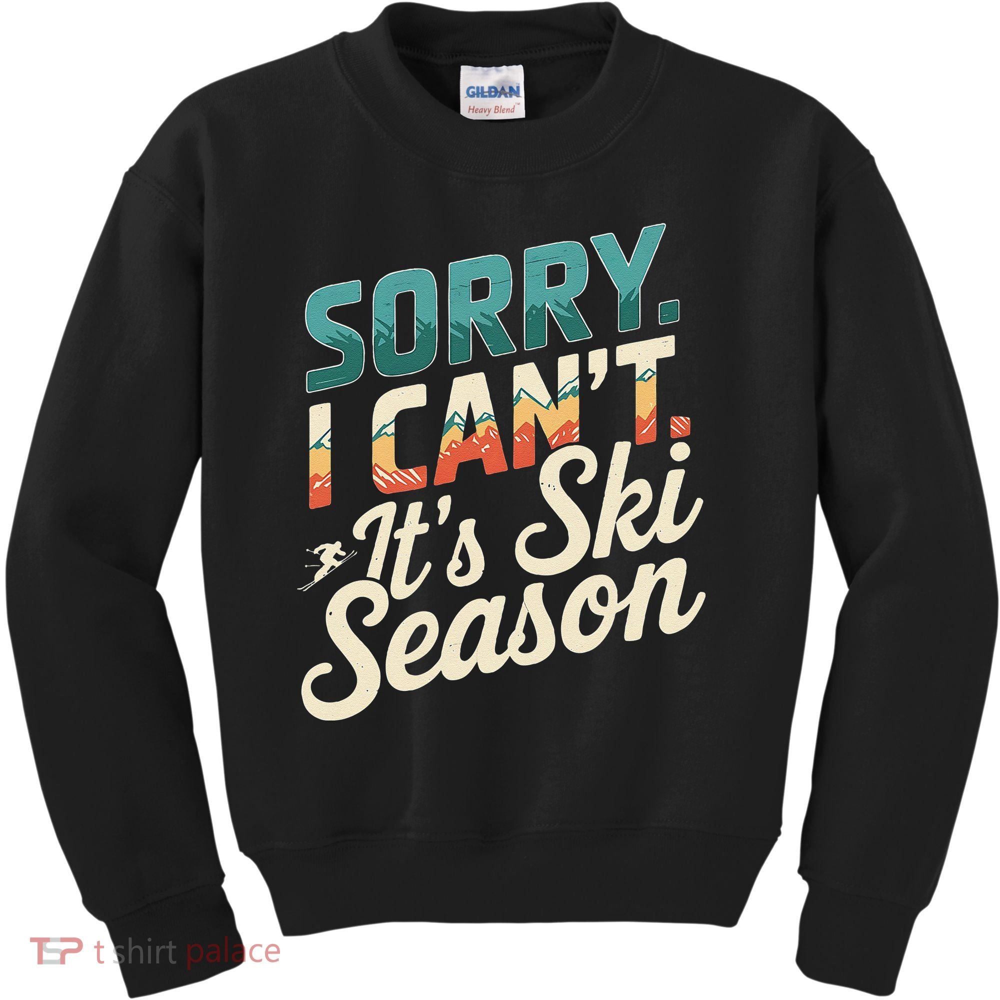 Sorry I CanT ItS Ski Season Winter Sports Kids Sweatshirt