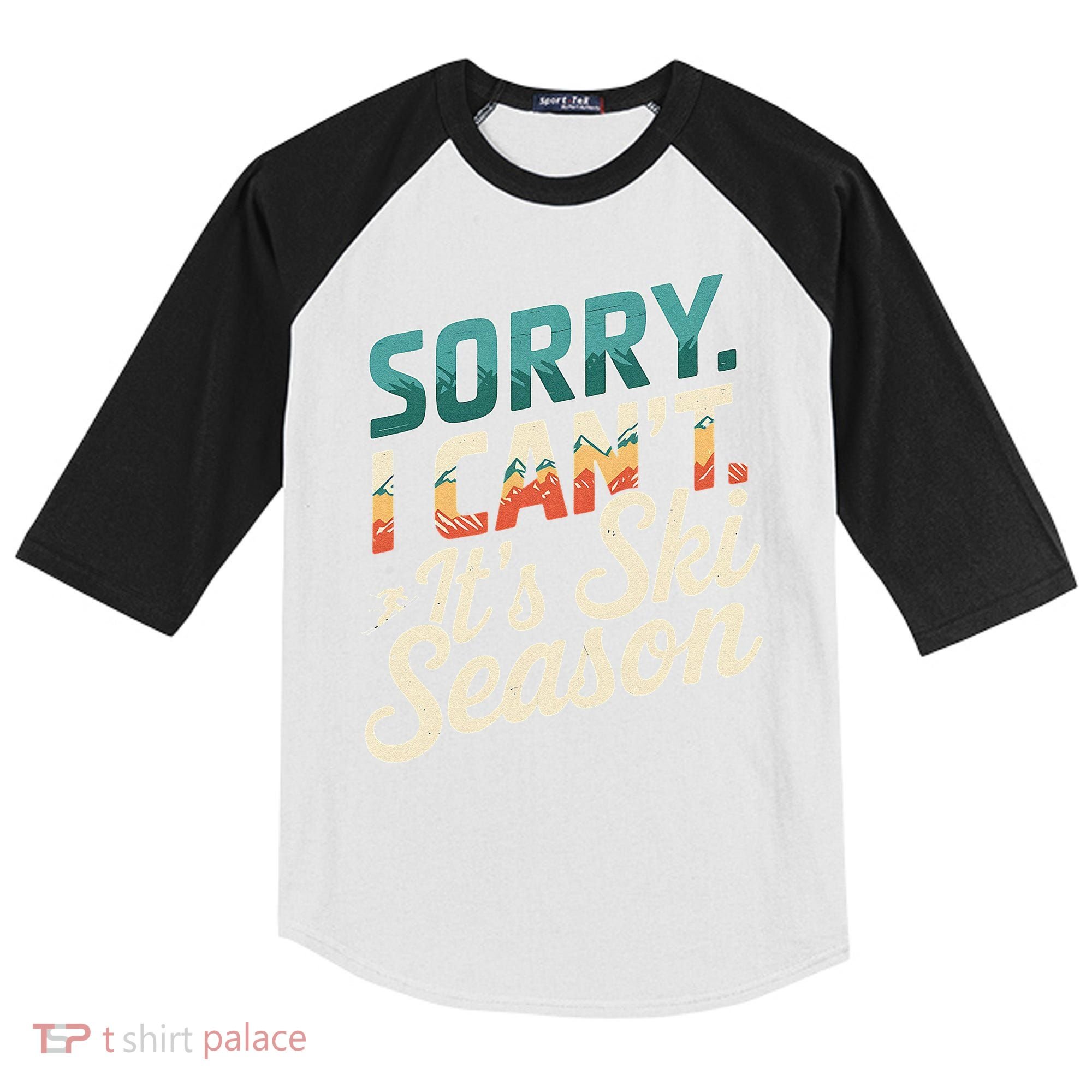 Sorry I CanT ItS Ski Season Winter Sports Kids Colorblock Raglan Jersey