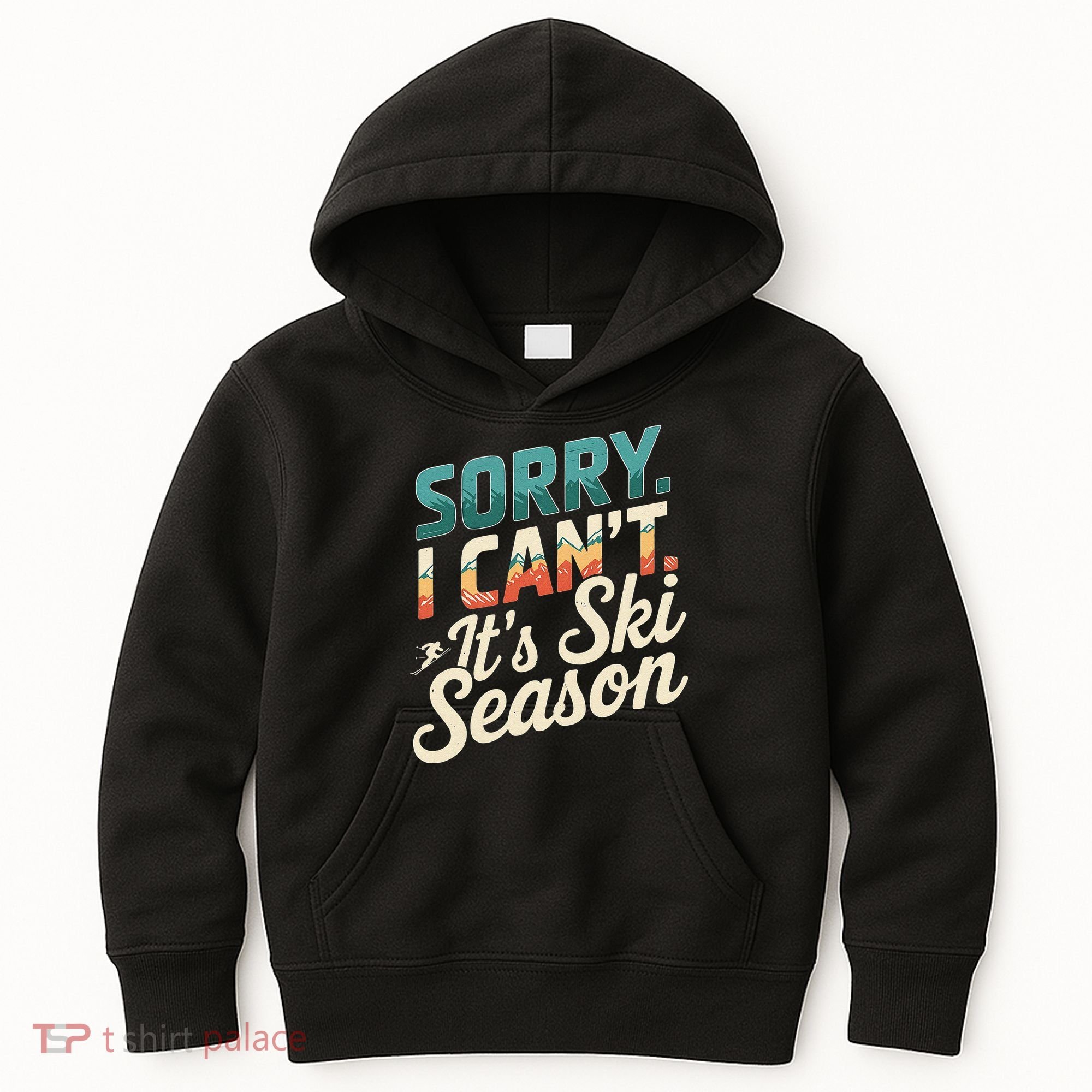 Sorry I CanT ItS Ski Season Winter Sports Kids Hoodie