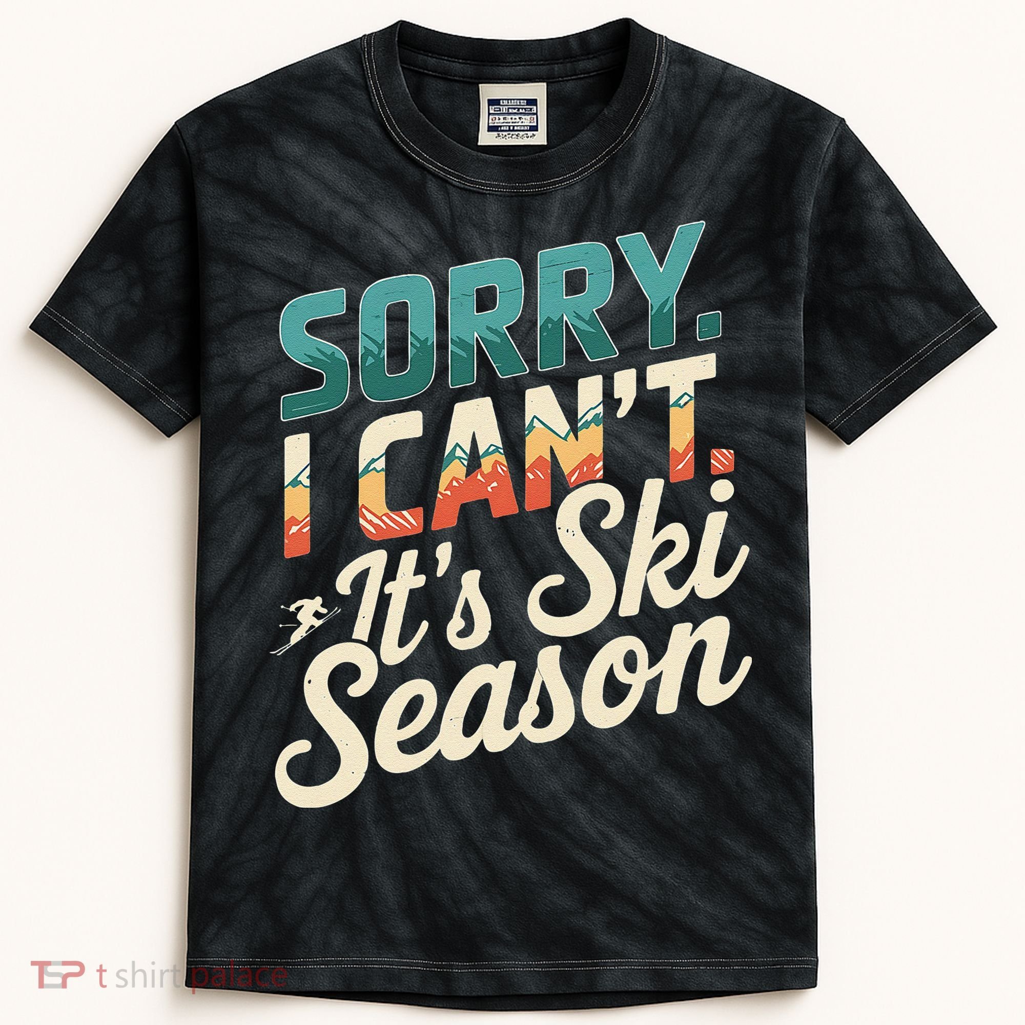 Sorry I CanT ItS Ski Season Winter Sports Kids Tie-Dye T-Shirt