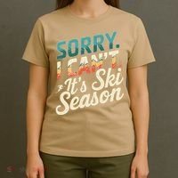 Sorry I CanT ItS Ski Season Winter Sports T-Shirt thumb 4