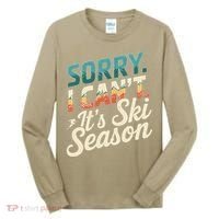 Sorry I CanT ItS Ski Season Winter Sports Tall Long Sleeve Shirt thumb 0