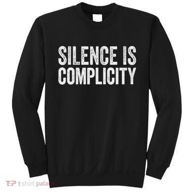 Silence Is Complicity Resist March Protest Vote 2020 Sweatshirt