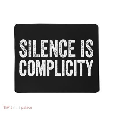 Silence Is Complicity Resist March Protest Vote 2020 Mousepad
