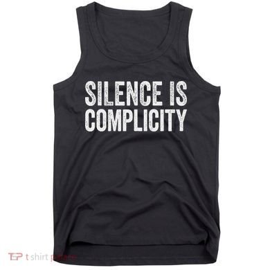 Silence Is Complicity Resist March Protest Vote 2020 Tank Top