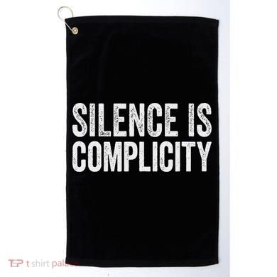 Silence Is Complicity Resist March Protest Vote 2020 Golf Towel