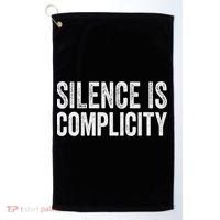 Silence Is Complicity Resist March Protest Vote 2020 Golf Towel thumb 0