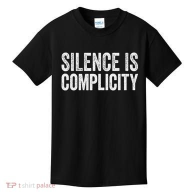 Silence Is Complicity Resist March Protest Vote 2020 Kids T-Shirt