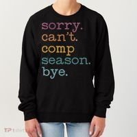Sorry I CanT Comp Season Cheer Gilr Comp Dance Mom Dancing Women's Sweatshirt thumb 0
