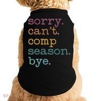 Sorry I CanT Comp Season Cheer Gilr Comp Dance Mom Dancing Doggie Tank thumb 0