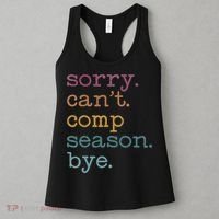 Sorry I CanT Comp Season Cheer Gilr Comp Dance Mom Dancing Women's Tank Top thumb 3