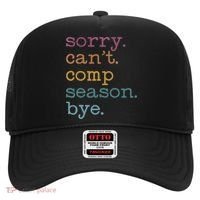 Sorry I CanT Comp Season Cheer Gilr Comp Dance Mom Dancing Hat thumb 0