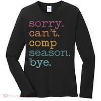 Sorry I CanT Comp Season Cheer Gilr Comp Dance Mom Dancing Women's Long Sleeve Shirt thumb 0