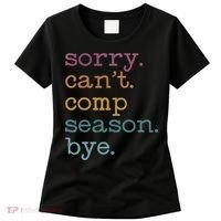 Sorry I CanT Comp Season Cheer Gilr Comp Dance Mom Dancing Women's T-Shirt thumb 0