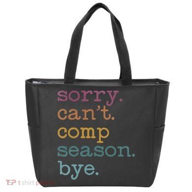 Sorry I CanT Comp Season Cheer Gilr Comp Dance Mom Dancing Tote Bag