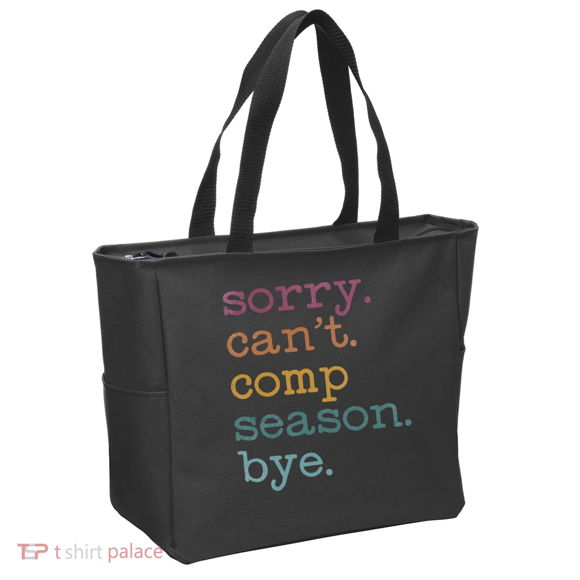 Sorry I CanT Comp Season Cheer Gilr Comp Dance Mom Dancing Tote Bag