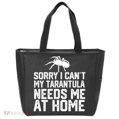 Sorry I CanT My Tarantula Needs Me At Home Tote Bag