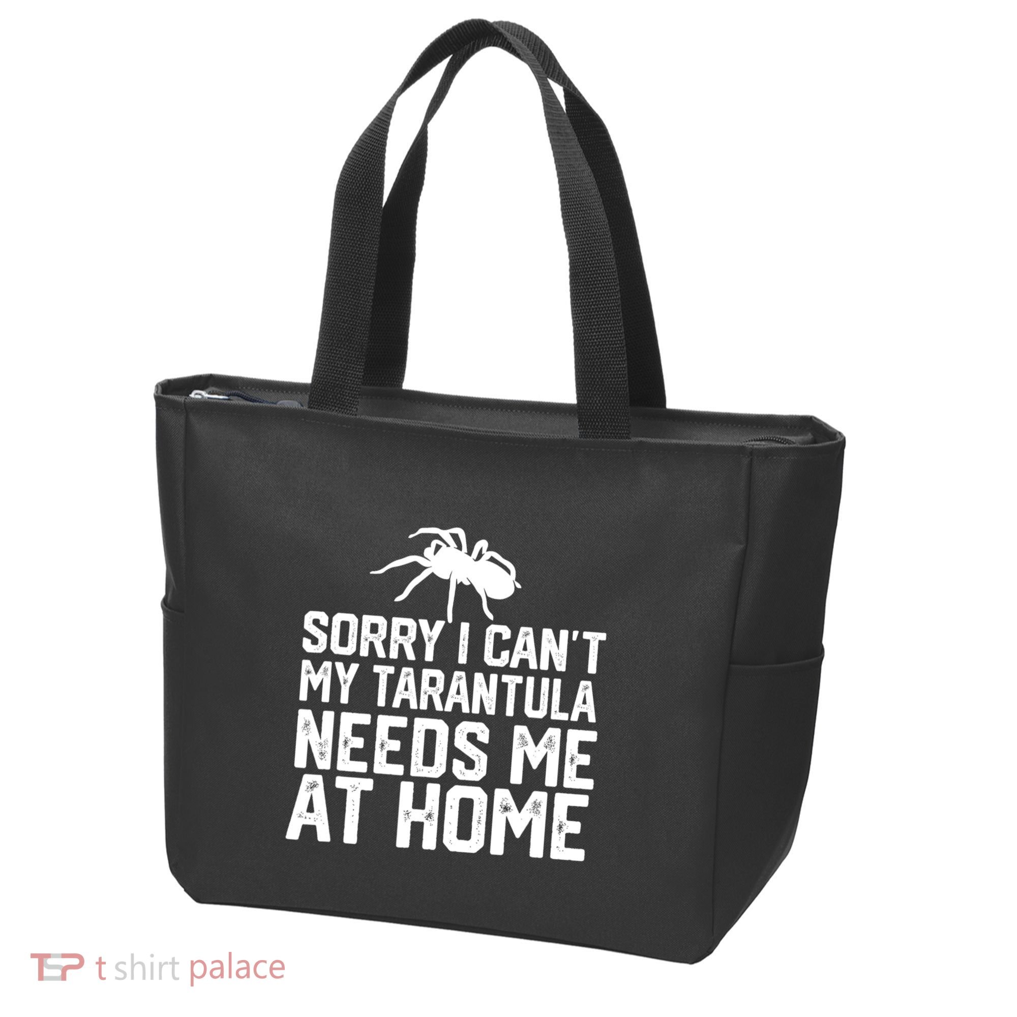 Sorry I CanT My Tarantula Needs Me At Home Tote Bag