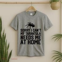 Sorry I CanT My Tarantula Needs Me At Home T-Shirt thumb 2