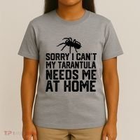 Sorry I CanT My Tarantula Needs Me At Home T-Shirt thumb 4