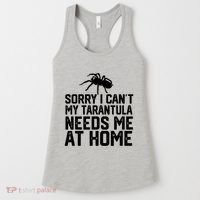 Sorry I CanT My Tarantula Needs Me At Home Women's Tank Top thumb 0
