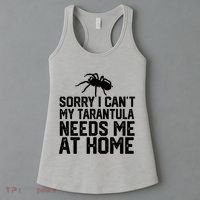 Sorry I CanT My Tarantula Needs Me At Home Women's Tank Top thumb 3