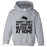 Sorry I CanT My Tarantula Needs Me At Home Toddler Hoodie thumb 0