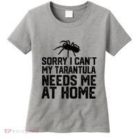 Sorry I CanT My Tarantula Needs Me At Home Women's T-Shirt thumb 0