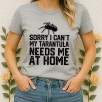 Sorry I CanT My Tarantula Needs Me At Home Women's T-Shirt thumb 2