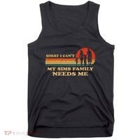 Sorry I CanT My Sims Family Needs Me Novelty Sarcastic Tank Top thumb 0
