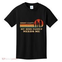 Sorry I CanT My Sims Family Needs Me Novelty Sarcastic Kids T-Shirt thumb 0