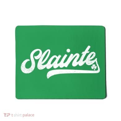 Slainte Irish Cheers Mousepad