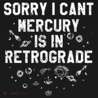 Sorry I CanT Mercury Is In Retrograde Funny Astrology Women's Hoodie thumb 2