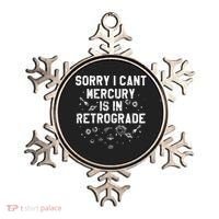 Sorry I CanT Mercury Is In Retrograde Funny Astrology Ornament thumb 0