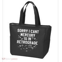 Sorry I CanT Mercury Is In Retrograde Funny Astrology Tote Bag thumb 3