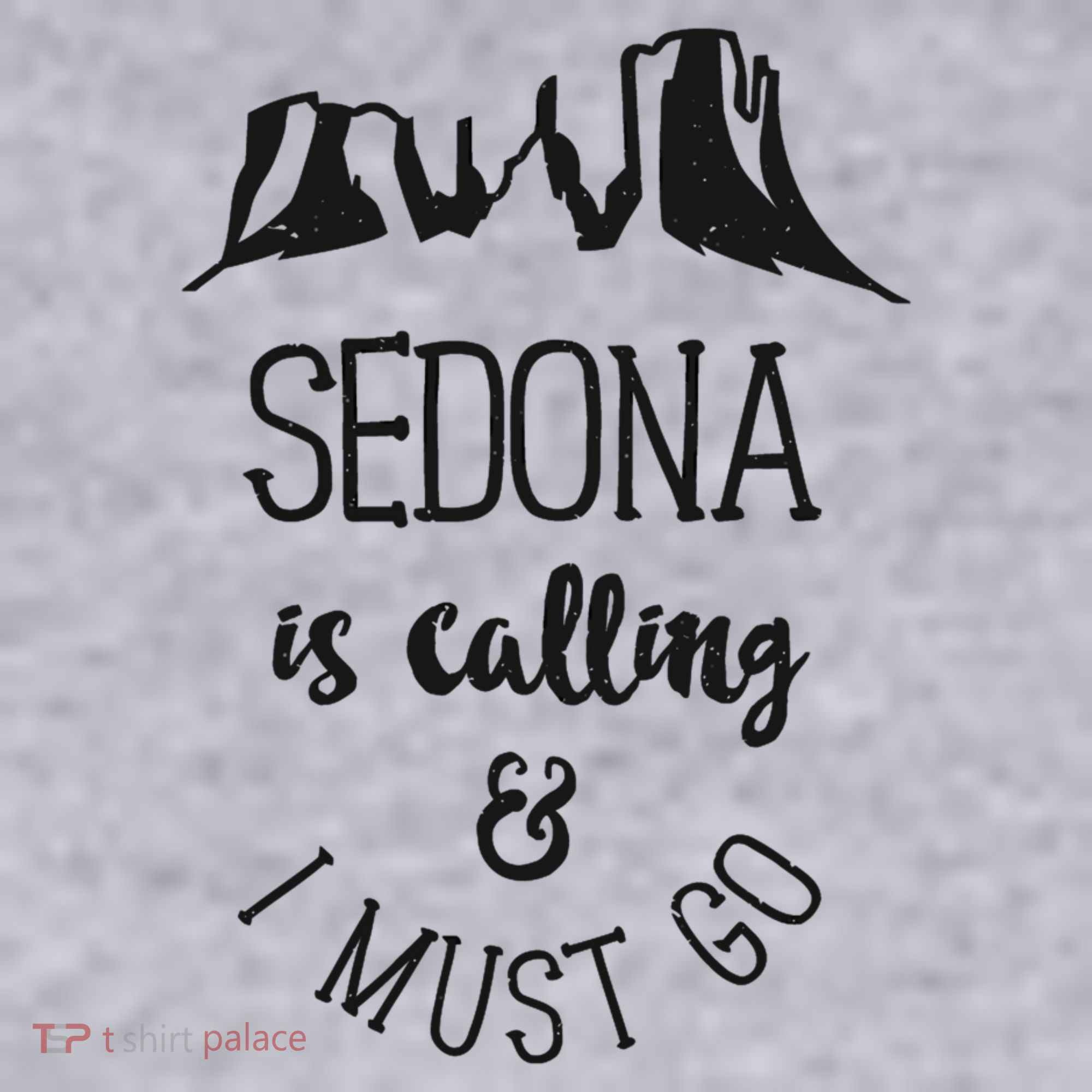 Sedona Is Calling And I Must Go Arizona Vacation Women's Sweatshirt