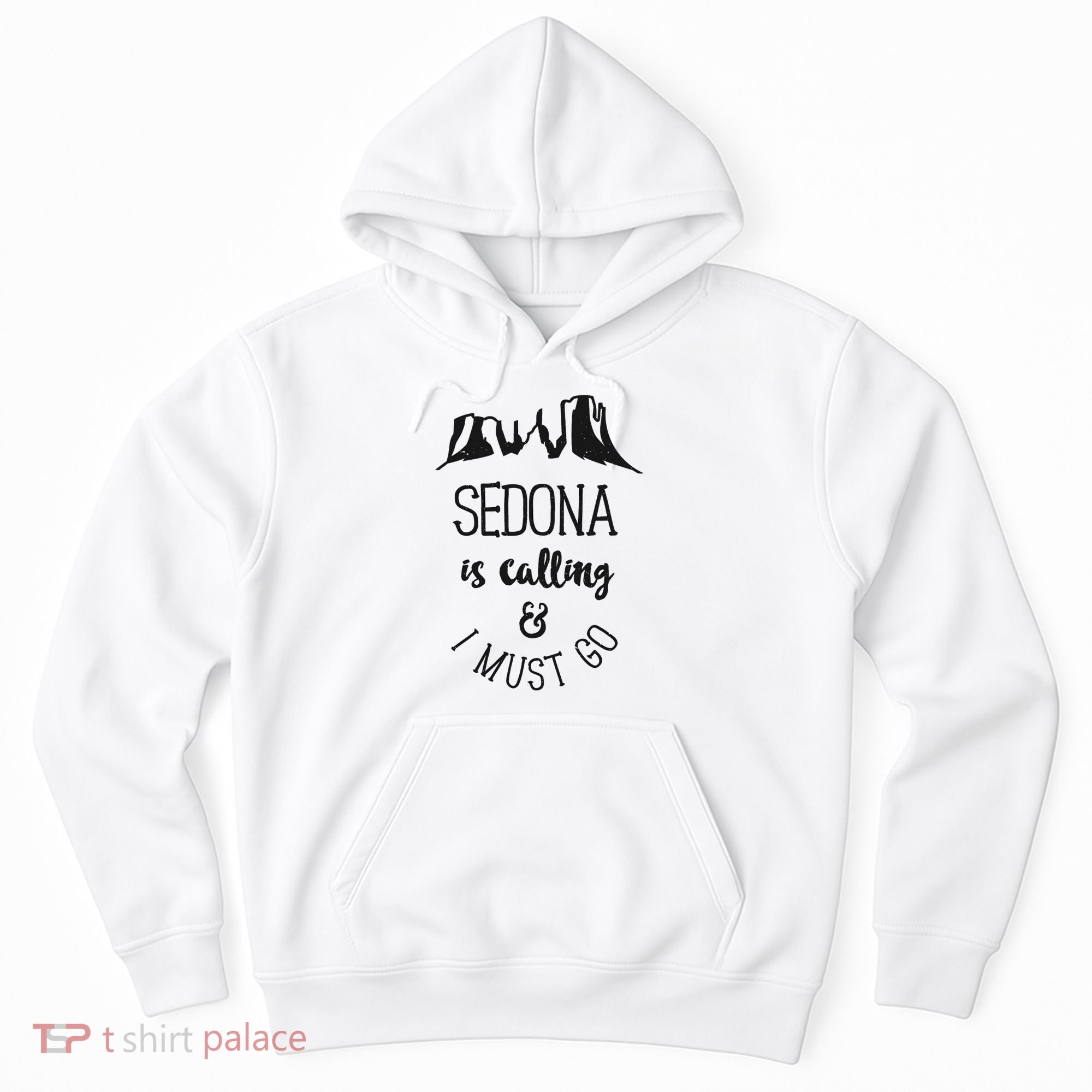 Sedona Is Calling And I Must Go Arizona Vacation Hoodie