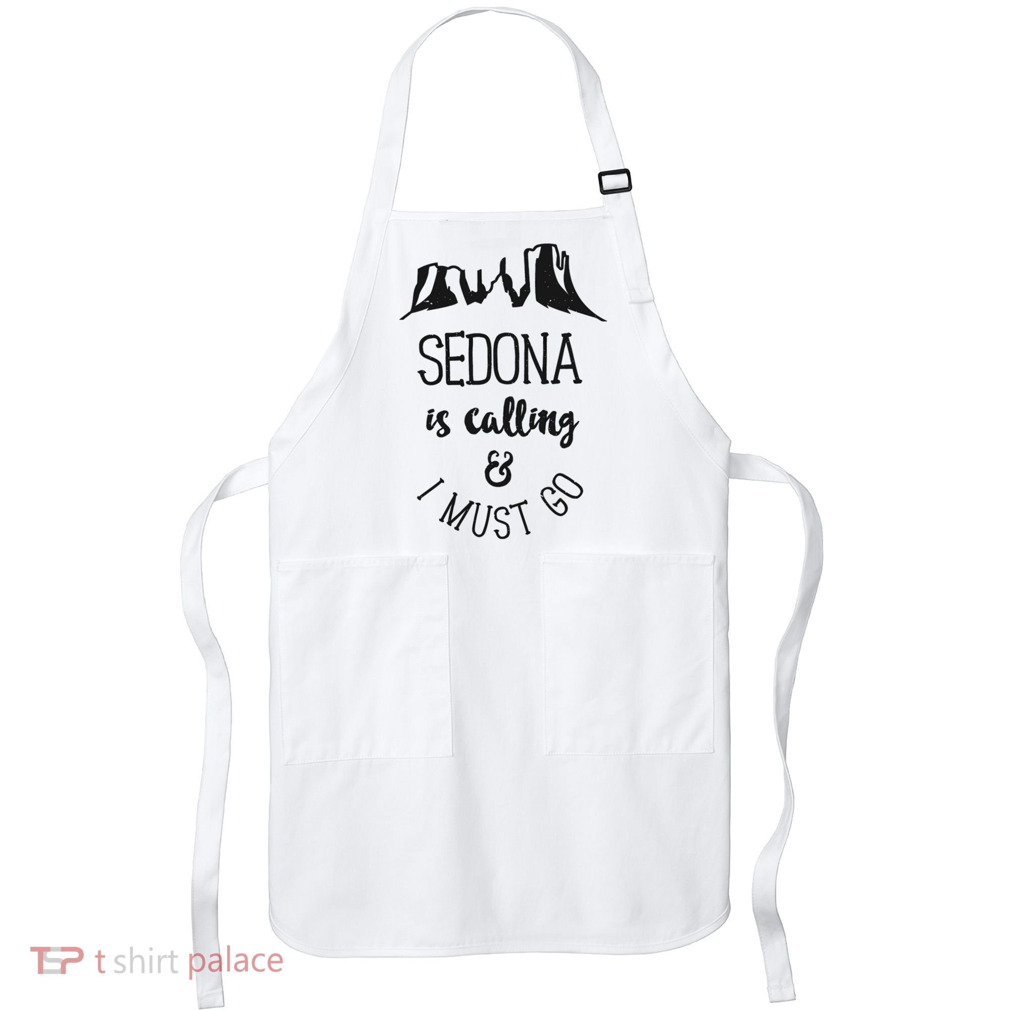 Sedona Is Calling And I Must Go Arizona Vacation Apron