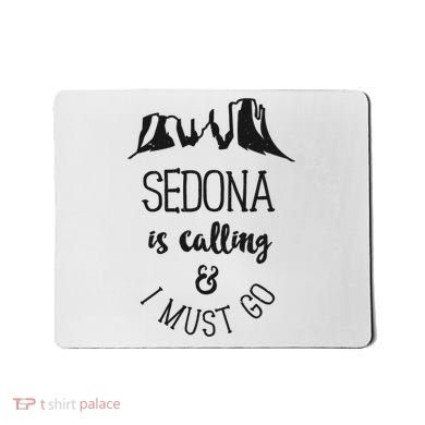 Sedona Is Calling And I Must Go Arizona Vacation Mousepad