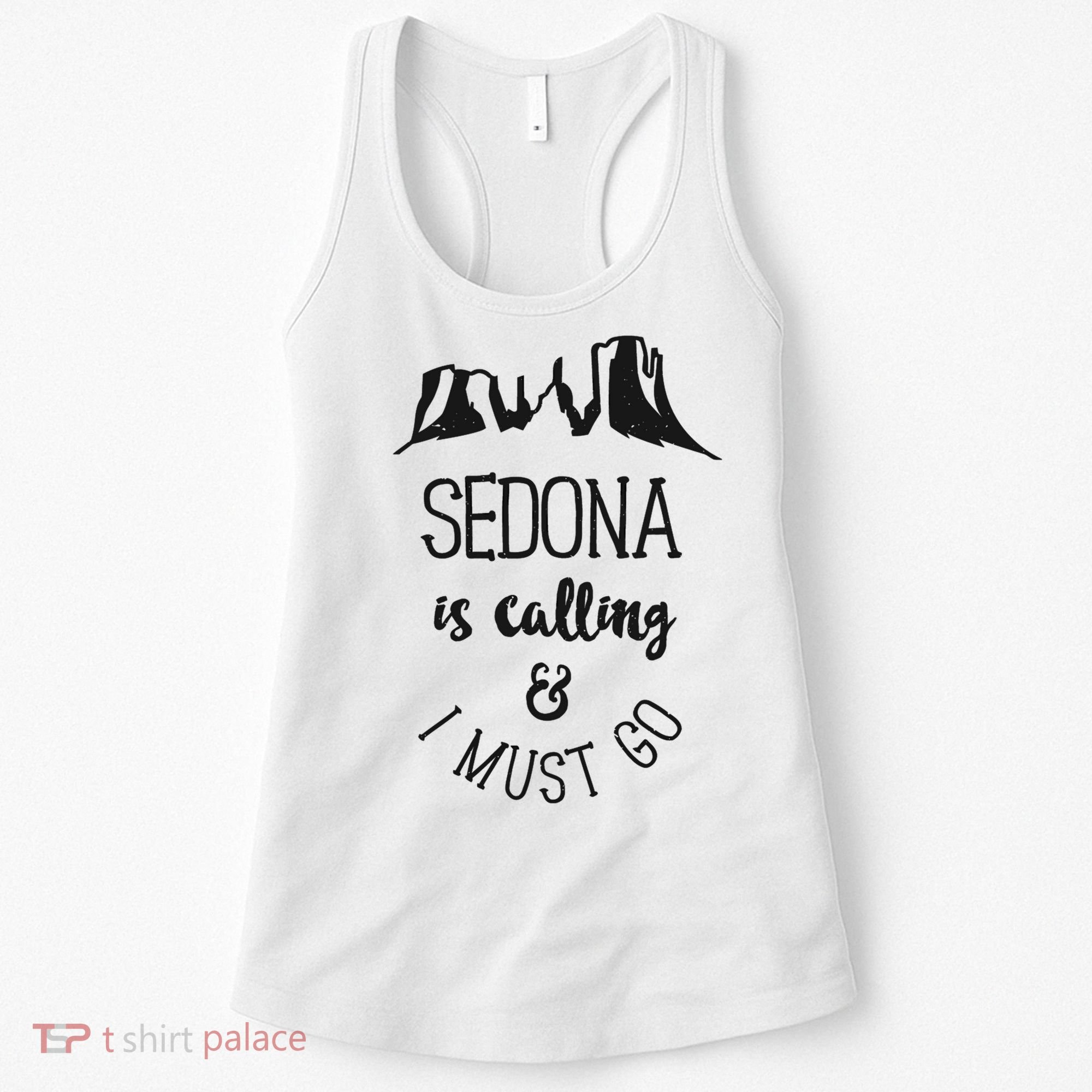 Sedona Is Calling And I Must Go Arizona Vacation Women's Tank Top