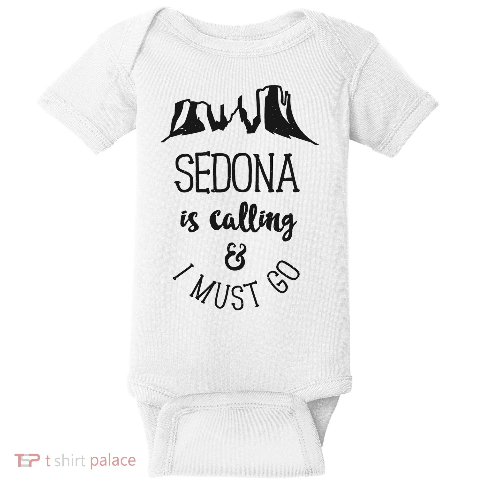 Sedona Is Calling And I Must Go Arizona Vacation Baby Bodysuit